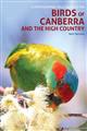 A Photographic Field Guide to Birds of Canberra & the High Country