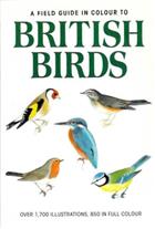 A Field Guide in Colour to British Birds