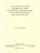 A Catalogue of the Membracid types (Homoptera: Membracidae) in the British Museum (Natural History)