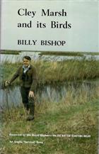 Cley Marsh and its birds Fifty years as Warden