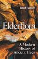 Elderflora: A Modern History of Ancient Trees