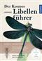 Der Kosmos Libellenführer: Alle Arten Mitteleuropas