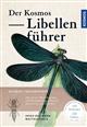 Der Kosmos Libellenführer: Alle Arten Mitteleuropas