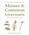 Ecological Guide to the Mosses and Common Liverworts of the Northeast