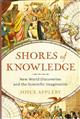 Shores of Knowledge: New World Discoveries and the Scientific Imagination