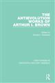 The Antievolution Works of Arthur I. Brown: Creationism in Twentieth-century America
