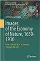Images of the Economy of Nature, 1650-1930: From 'Nature's War' to Darwin's 'Struggle for Life'
