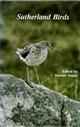 Sutherland Birds: A Guide to the Status and Ecology of Birds in Sutherland District