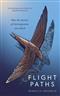 Flight Paths: How the mystery of bird migration was solved