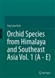 Orchid Species from Himalaya and Southeast Asia Vol. 1 (A - E)