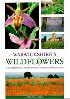 Warwickshire's Wildflowers: the wildflowers, shrubs & trees of historic Warwickshire