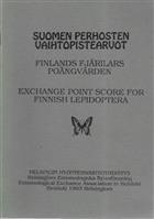 Suomen Perhosten Vaihtopistearvot / Finlands Fjärilars Poängvärden / Exchange Point Score for Finnish Lepidoptera 