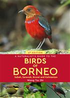 A Naturalist's Guide to the Birds of Borneo: Sabah, Sarawak, Brunei and Kalimantan