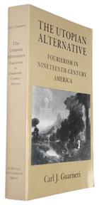 The Utopian Alternative: Fourierism in Nineteenth-Century America