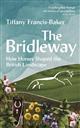 The Bridleway: How Horses Shaped the British Landscape