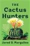 The Cactus Hunters: Desire and Extinction in the Illicit Succulent Trade