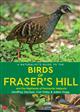 A Naturalist's Guide to the Birds of Fraser's Hill: and the Highlands of Peninsular Malaysia