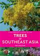 A Naturalist's Guide to the Trees of Southeast Asia