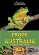 A Naturalist's Guide to the Frogs of Australia