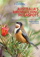 Australia's Birdwatching Megaspots: The 55 Best Birdwatching Sites in Australia