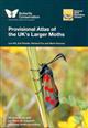 Provisional Atlas of the UK's Larger Moths