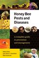 Honey Bee Pests and Diseases: A complete guide to prevention and management