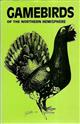 Gamebirds of the Northern Hemisphere