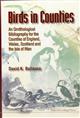 Birds in Counties: An Ornithological Bibliography for the Counties of England, Wales, Scotland and for the Isle of Man