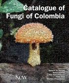 Catalogue of Fungi of Colombia