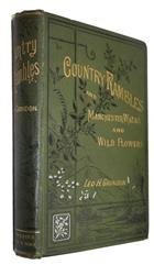 Country Rambles, and Manchester Walks and Wild Flowers: being rural wanderings in Cheshire, Lancashire, Derbyshire, & Yorkshire