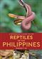 A Naturalist's Guide to the Reptiles of the Philippines
