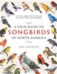 A Field Guide to Songbirds of North America