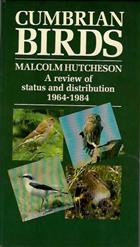 Cumbrian Birds A review of status and distribuition 1964-1984
