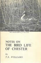 Notes on the Bird Life of Chester