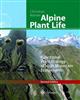Alpine Plant Life: Functional Plant Ecology of High Mountain Ecosystems