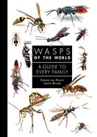 Wasps of the World: A Guide to Every Family