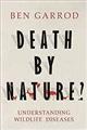 Death by Nature?: Understanding Wildlife Diseases