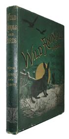Wild Animals and Birds Their Haunts and Habits