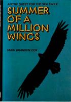 Summer of a Million Wings: Arctic Quest for the Sea Eagle
