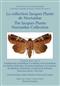 La collection Jacques Plante Noctuidae / The Jacques Plante Noctuidae Collection. Pt 2: Amphipyrinae, Psaphidinae, Cuculliinae, Oncocnemidinae, Acontiinae, Pantheinae, Dyopsinae, Raphiinae, Acronictinae, Bryophilinae, Heliothinae, Condicinae & Xyleninae. New taxa