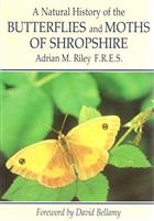 A Natural History of the Butterflies and Moths of Shropshire