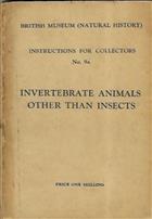 Instructions for Collectors No 9a: Invertebrate Animals other than Insects