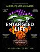 Entangled Life: How Fungi Make Our Worlds, Change Our Minds and Shape Our Futures - The Illustrated Edition