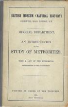  An Introduction to the Study of Meteorites, with a list of the Meteorites represented in the Collection [British Museum (Natural History)]