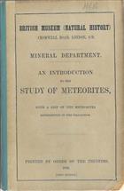 Introduction to the Study of Meteorites, with a list of the meteorites represented in the collection