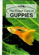 The Proper Care of Guppies
