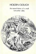 Holden Clough: the natural history of a small Lancashire valley