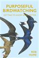 Purposeful Birdwatching: Getting to Know Birds Better