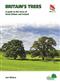 Britain's Trees: A Guide to the Trees of Great Britain and Ireland
