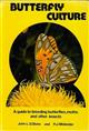 Butterfly Culture; A guide to breeding butterflies, moths and other insects
